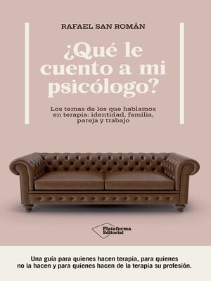 cover image of ¿Qué le cuento a mi psicólogo?